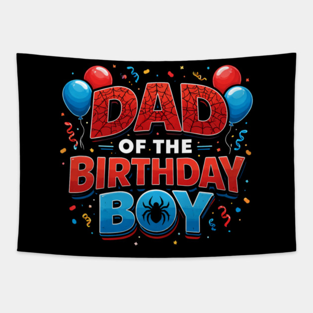 Dad Of The Birthday Boy Father's Day Tapestry by ArtistTee ⭐⭐⭐⭐⭐