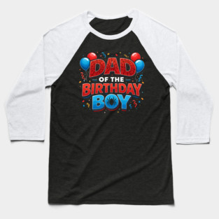 Dad Of The Birthday Boy Father's Day Baseball T-Shirt