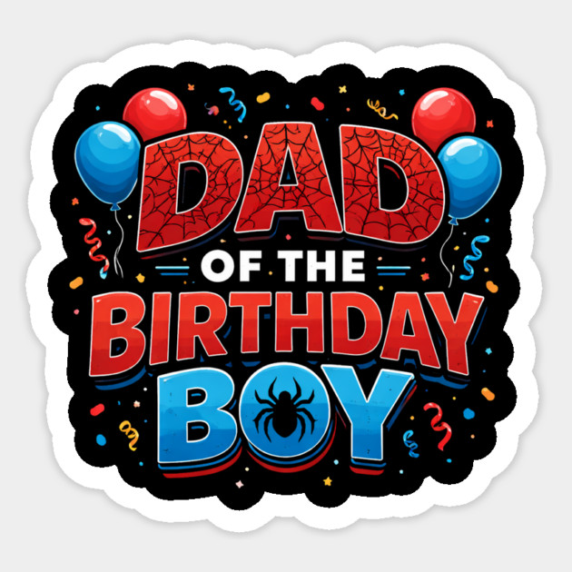 Dad Of The Birthday Boy Father's Day Sticker by ArtistTee ⭐⭐⭐⭐⭐