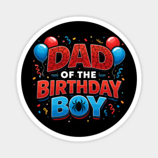 Dad Of The Birthday Boy Father's Day Magnet