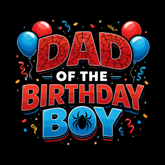 Dad Of The Birthday Boy Father's Day by ArtistTee ⭐⭐⭐⭐⭐