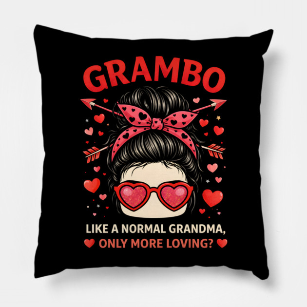 Grambo Like A Normal Grandma Only More Loving? Grandma Pillow by ArtistTee ⭐⭐⭐⭐⭐