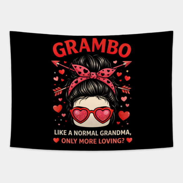 Grambo Like A Normal Grandma Only More Loving? Grandma Tapestry by ArtistTee ⭐⭐⭐⭐⭐