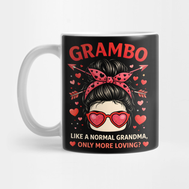 Grambo Like A Normal Grandma Only More Loving? Grandma by ArtistTee ⭐⭐⭐⭐⭐