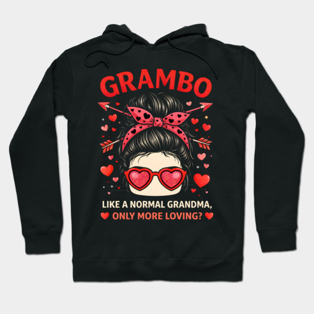 Grambo Like A Normal Grandma Only More Loving? Grandma Hoodie by ArtistTee ⭐⭐⭐⭐⭐