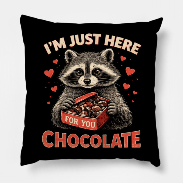 I'm Just Here For You Chocolate Raccoon Valentine Pillow by ArtistTee ⭐⭐⭐⭐⭐