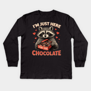 I'm Just Here For You Chocolate Raccoon Valentine Kids Long Sleeve T-Shirt