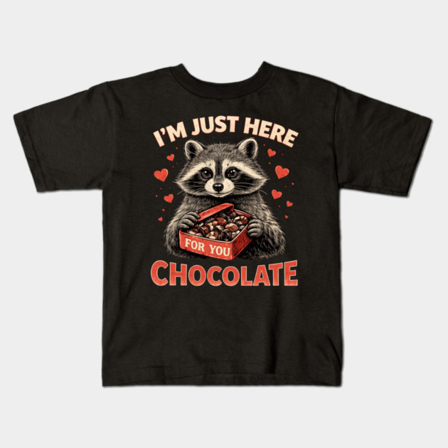 I'm Just Here For You Chocolate Raccoon Valentine Kids T-Shirt by ArtistTee ⭐⭐⭐⭐⭐