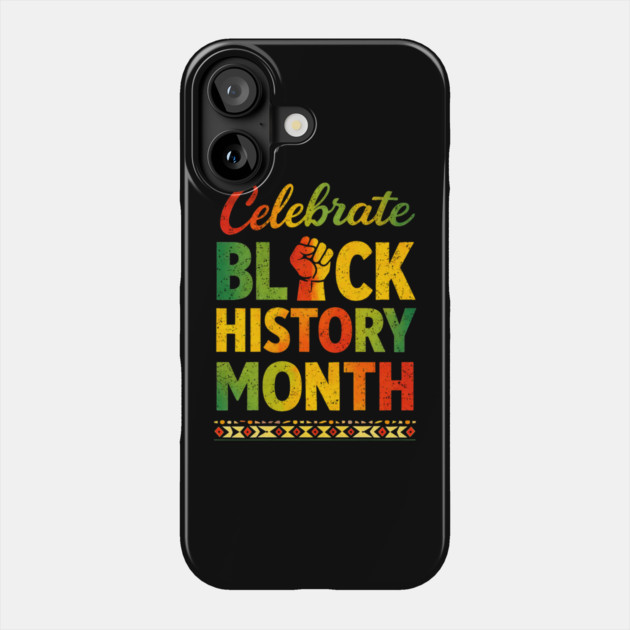 Celebrate Black History Month Empowerment Phone Case by ArtistTee ⭐⭐⭐⭐⭐