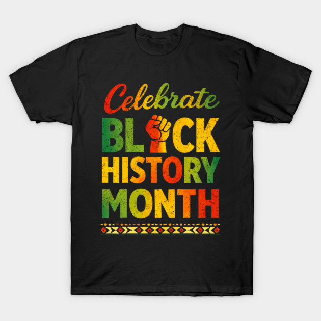 Celebrate Black History Month Empowerment T-Shirt by ArtistTee ⭐⭐⭐⭐⭐