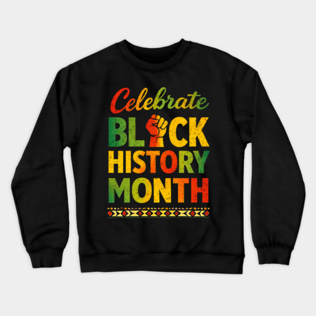 Celebrate Black History Month Empowerment Crewneck Sweatshirt by ArtistTee ⭐⭐⭐⭐⭐