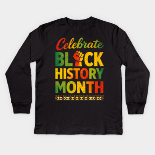 Celebrate Black History Month Empowerment Kids Long Sleeve T-Shirt