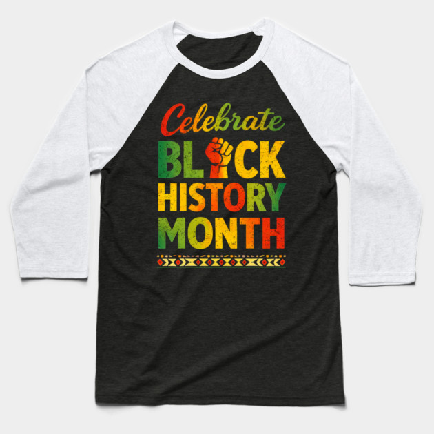 Celebrate Black History Month Empowerment Baseball T-Shirt by ArtistTee ⭐⭐⭐⭐⭐