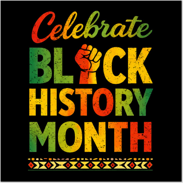 Celebrate Black History Month Empowerment Wall Art by ArtistTee ⭐⭐⭐⭐⭐