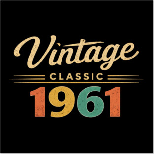 Vintage Classic 1961 Birthday Year Posters and Art