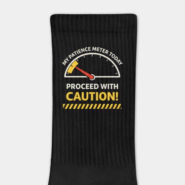 My Patience Meter Today Proceed With Caution Office Humor by ArtistTee ⭐⭐⭐⭐⭐