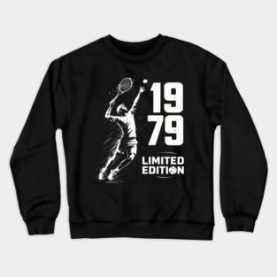 1979 Limited Edition Tennis Birthday Gift Crewneck Sweatshirt
