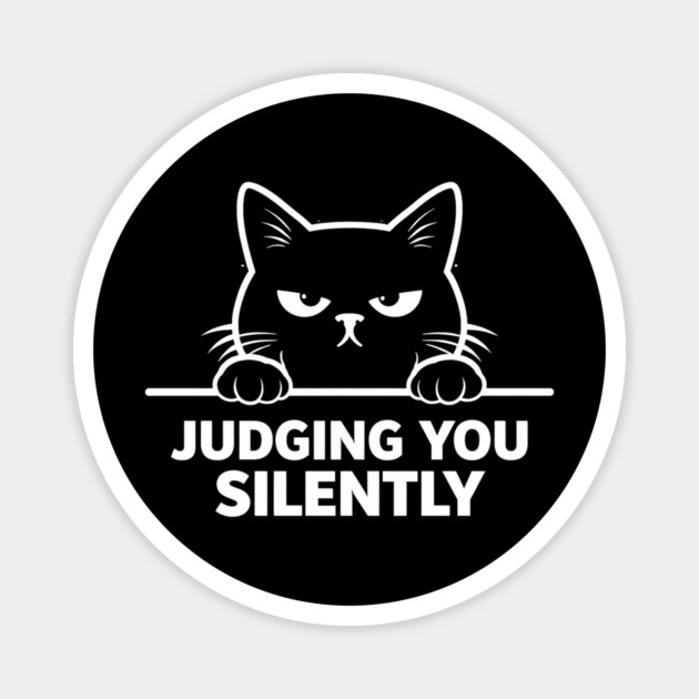 Judging You Silently Grumpy Cat Lover Magnet by ArtistTee ⭐⭐⭐⭐⭐