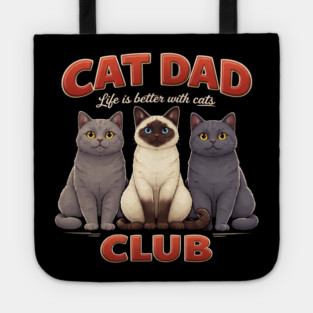 Cat Dad Club Life Is Better With Cats Cat Lover Tote