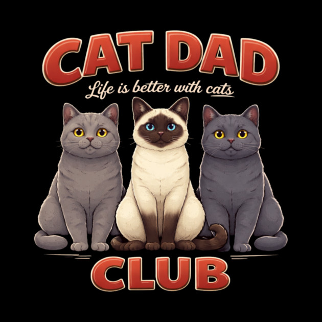 Cat Dad Club Life Is Better With Cats Cat Lover by ArtistTee ⭐⭐⭐⭐⭐