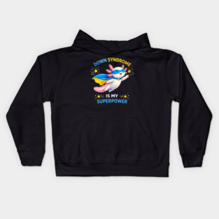Down Syndrome Is My Superpower Axolotl Superhero Kids Hoodie