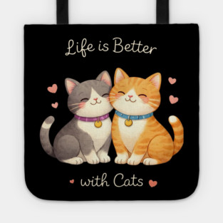 Life Is Better With Cats Cat Lover Tote