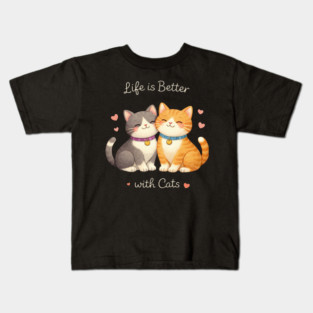 Life Is Better With Cats Cat Lover Kids T-Shirt