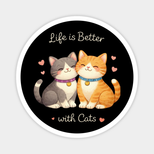 Life Is Better With Cats Cat Lover Magnet by ArtistTee ⭐⭐⭐⭐⭐