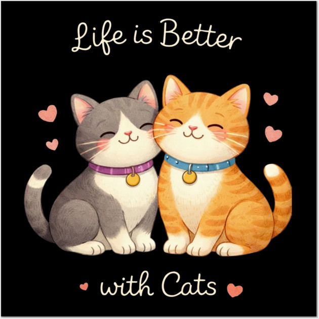 Life Is Better With Cats Cat Lover Wall Art by ArtistTee ⭐⭐⭐⭐⭐