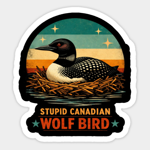 Stupid Canadian Wolf Bird Vintage Loon Humor Magnet by ArtistTee ⭐⭐⭐⭐⭐