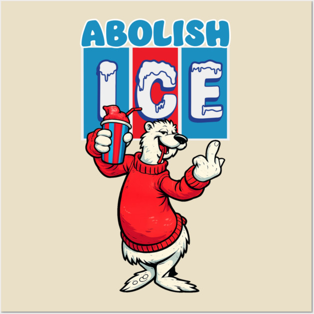 Abolish ICE Wall Art by Shit Post Hero
