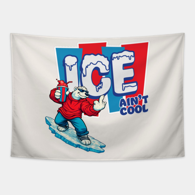 ICE Ain’t Cool Tapestry by Shit Post Hero