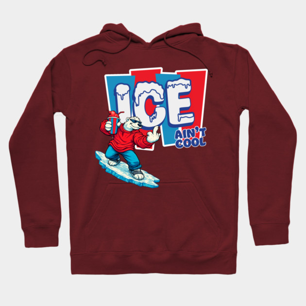 ICE Ain’t Cool Hoodie by Shit Post Hero