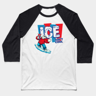 ICE Ain't Cool Baseball T-Shirt