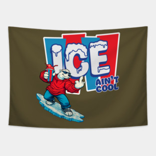 ICE Ain't Cool Tapestry