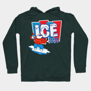 ICE Is For Losers Hoodie