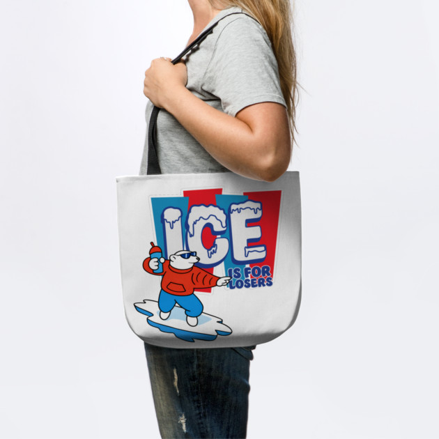 ICE Is For Losers by Shit Post Hero