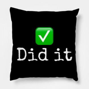 Did it Pillow