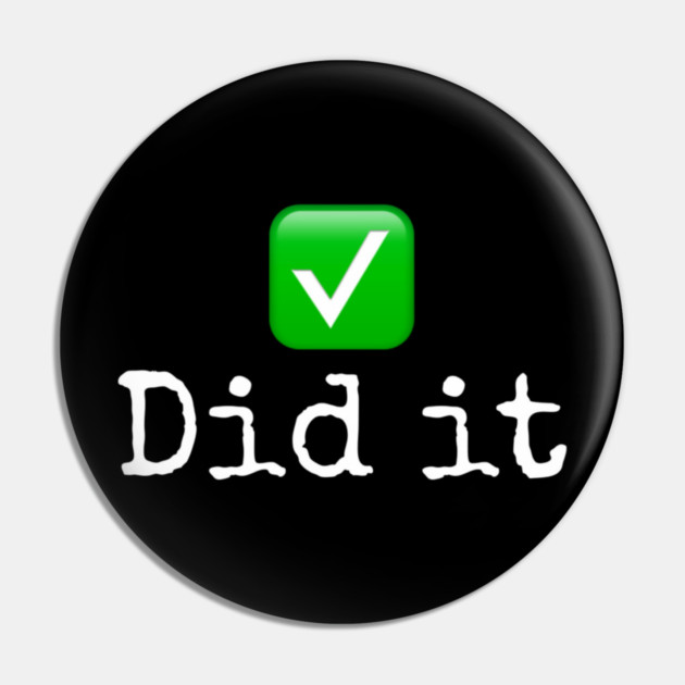 Did it Pin by Lou Johnson