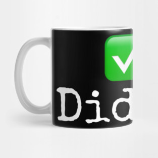 Did it Mug