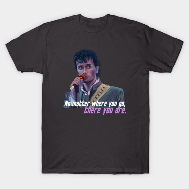 Buckaroo Banzai: No Matter Where You Go T-Shirt by 51Deesigns