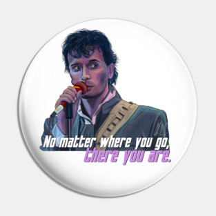 Buckaroo Banzai: No Matter Where You Go Pin