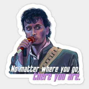 Buckaroo Banzai: No Matter Where You Go Sticker