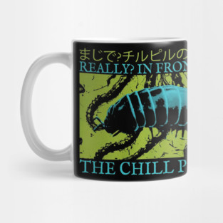 In Front Of The Chill Pill Mug