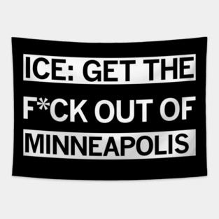 ICE Get the F Out of Minneapolis Tapestry