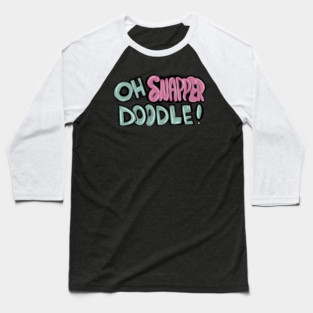 Oh Snapper Doodle Baseball T-Shirt