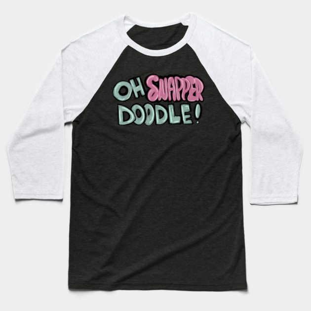 Oh Snapper Doodle Baseball T-Shirt by Stephanie 's Store 5