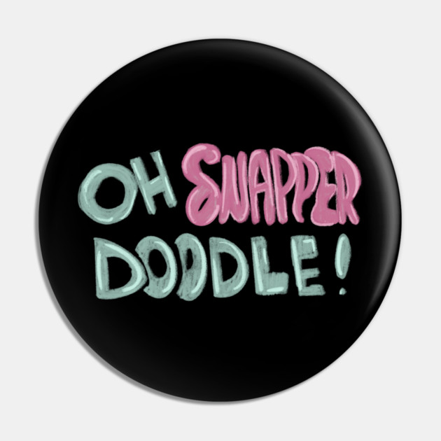 Oh Snapper Doodle Pin by Stephanie 's Store 5