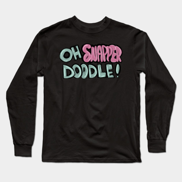 Oh Snapper Doodle Long Sleeve T-Shirt by Stephanie 's Store 5