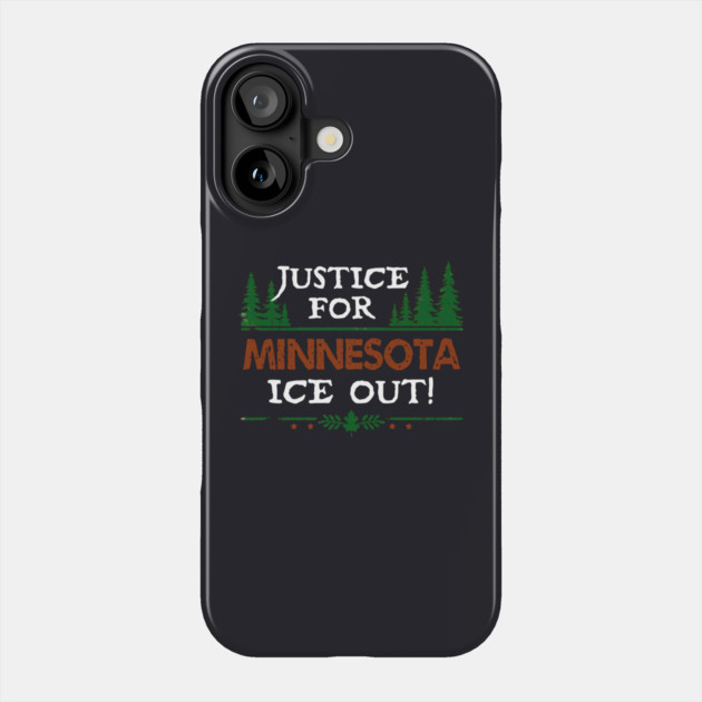 Justice For Minnesota — ICE Out! Phone Case by Charles's Store 8